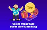 Casino mit 10 Euro Bonus ohne Einzahlung 2024