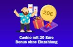 Casino mit 20 Euro Bonus ohne Einzahlung 2024