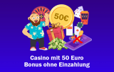 50 Euro Bonus ohne Einzahlung für deutsche Spieler