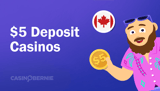 Best $5 Deposit Casinos in Canada: Play with Low Deposits