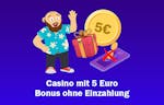 Casino mit 5 Euro Bonus ohne Einzahlung 2024