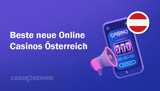 Beste neue Online Casinos Österreich 2026 im Test