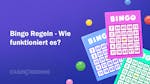 Wie man Bingo Spielt – Komplette Bingo Regeln &#038; Ihre Anleitung zum Spielen