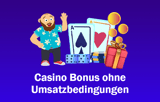 Casino Bonus ohne Umsatzbedingungen – Top 3 umsatzfreie Boni