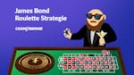 James Bond Roulette Strategie &#8211; So meistern Sie das System