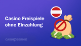 Online Casino Freispiele ohne Einzahlung Österreich – Top Liste