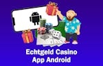 Echtgeld Casino App Android – Beste Anbieter 2024