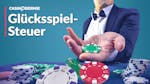 Wie verhält es sich mit der Glücksspielsteuer in Deutschland?