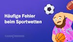 Häufige Fehler beim Sportwetten