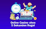 Online Casino ohne 5 Sekunden Regel – Im Casino ohne Pause spielen