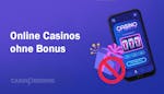 Online Casinos ohne Bonus in Deutschland im Vergleich