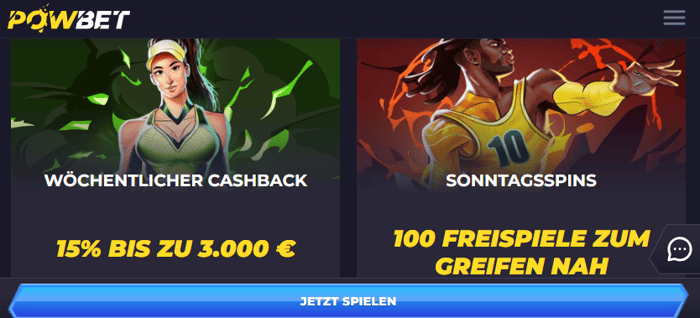 Powbet Casino Screenshot mit der Auswahl der Boni im Casino mit Startguthaben, links der wöchentliche Cashback bis 3.000 € und rechts die Sonntags Freispiele bis 100 Stück.