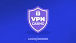 VPN Casino – So nutzen Sie VPN für Casinos ohne Beschränkungen