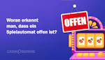 Woran erkennt man, dass ein Spielautomat offen ist?