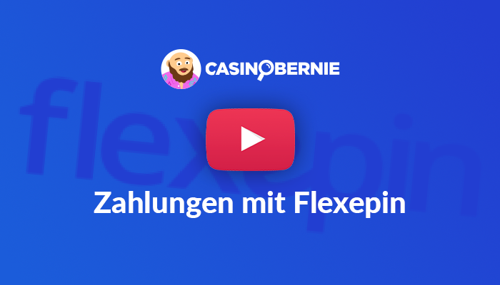 CasinoBernie Logo mit YouTube Button und Text "Zahlungen mit Flexepin"